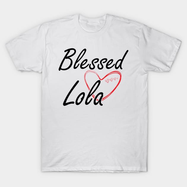 Lola - Blessed Lola T-Shirt by KC Happy Shop